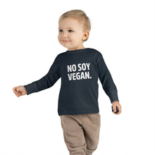 "No Soy Vegan" Toddler Long Sleeve Tee