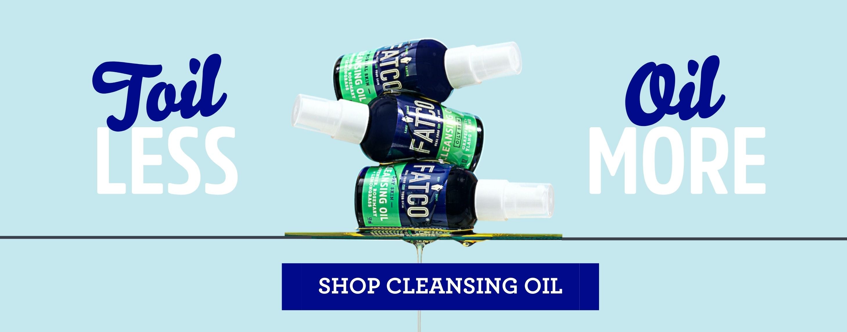 Toil Less Oil More Shop Cleansing Oil