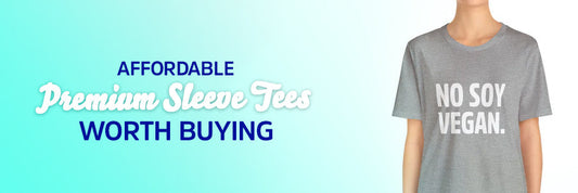 Affordable Premium Sleeve Tees Worth Buying