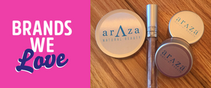 Brands We Love: Araza Beauty