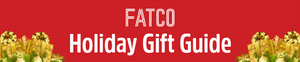 2018 FATCO Holiday Gift Guide!