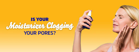 Is Your Moisturizer Clogging Your Pores?