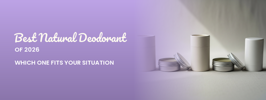 Best Natural Deodorant of 2026: Which One Fits Your Situation
