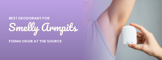 Best Deodorant for Smelly Armpits: Fixing Odor at the Source