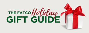 The 2020 FATCO Holiday Gift Guide