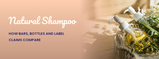 Natural Shampoo: How Bars, Bottles and Label Claims Compare