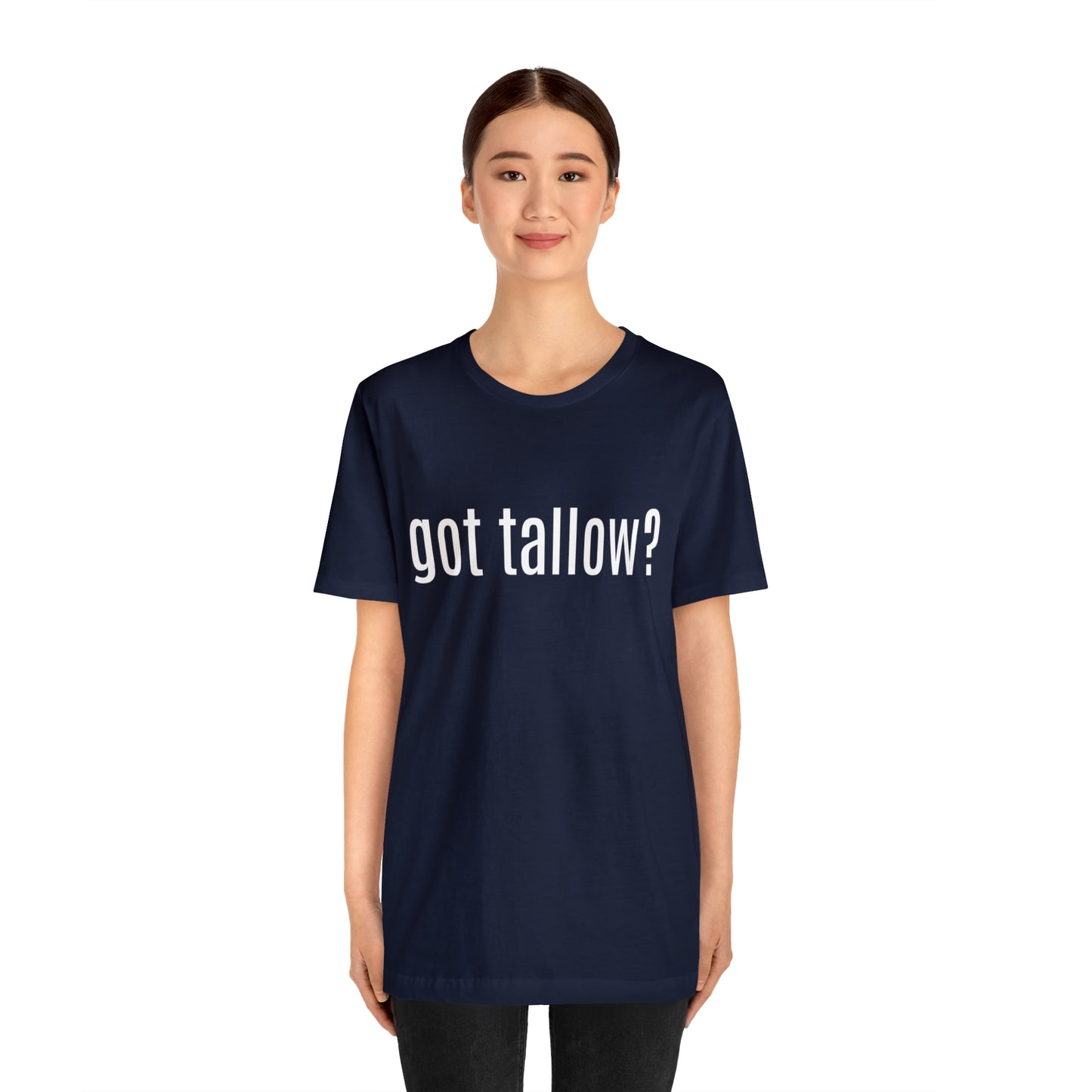 "Got Tallow?" Short Sleeve Tee
