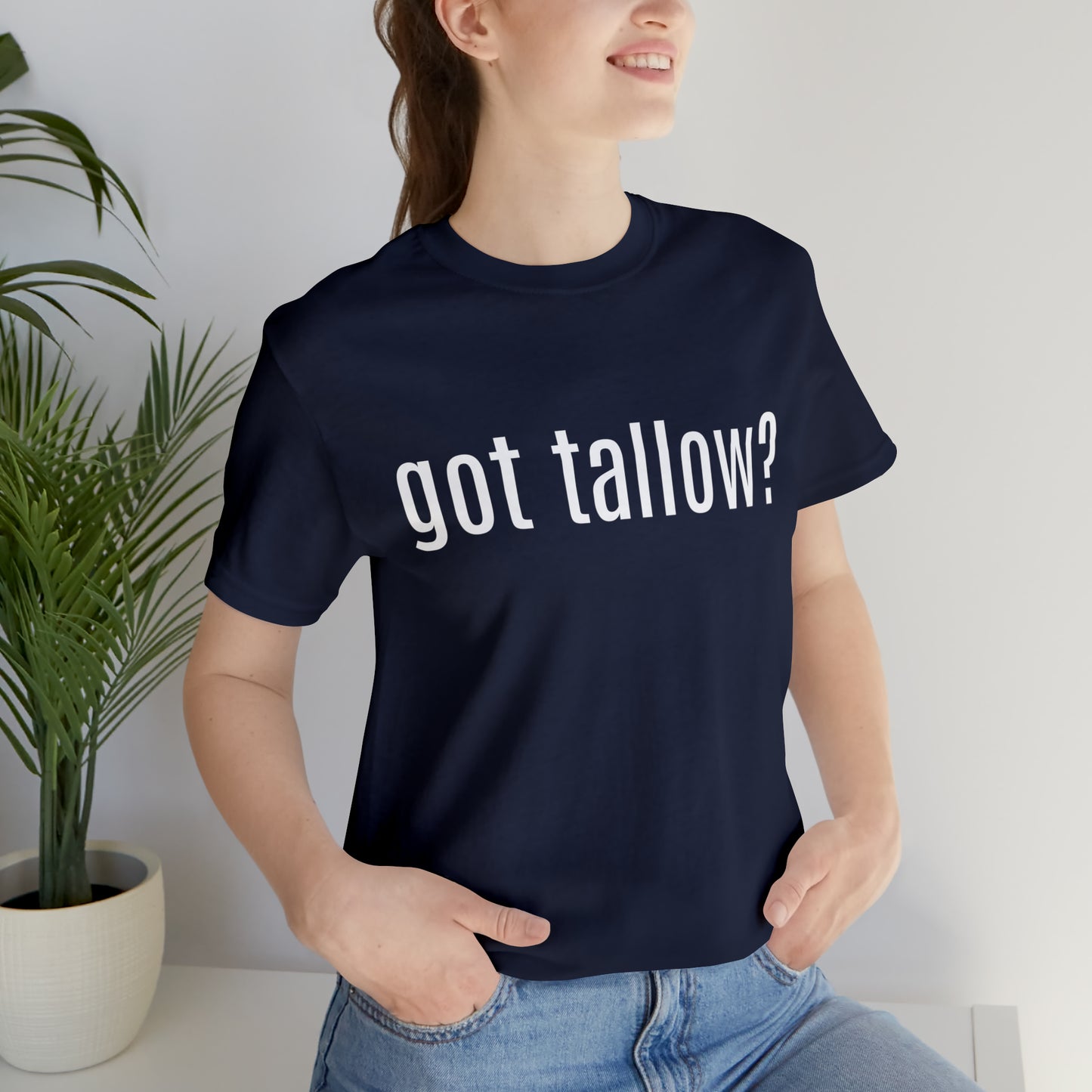 "Got Tallow?" Short Sleeve Tee