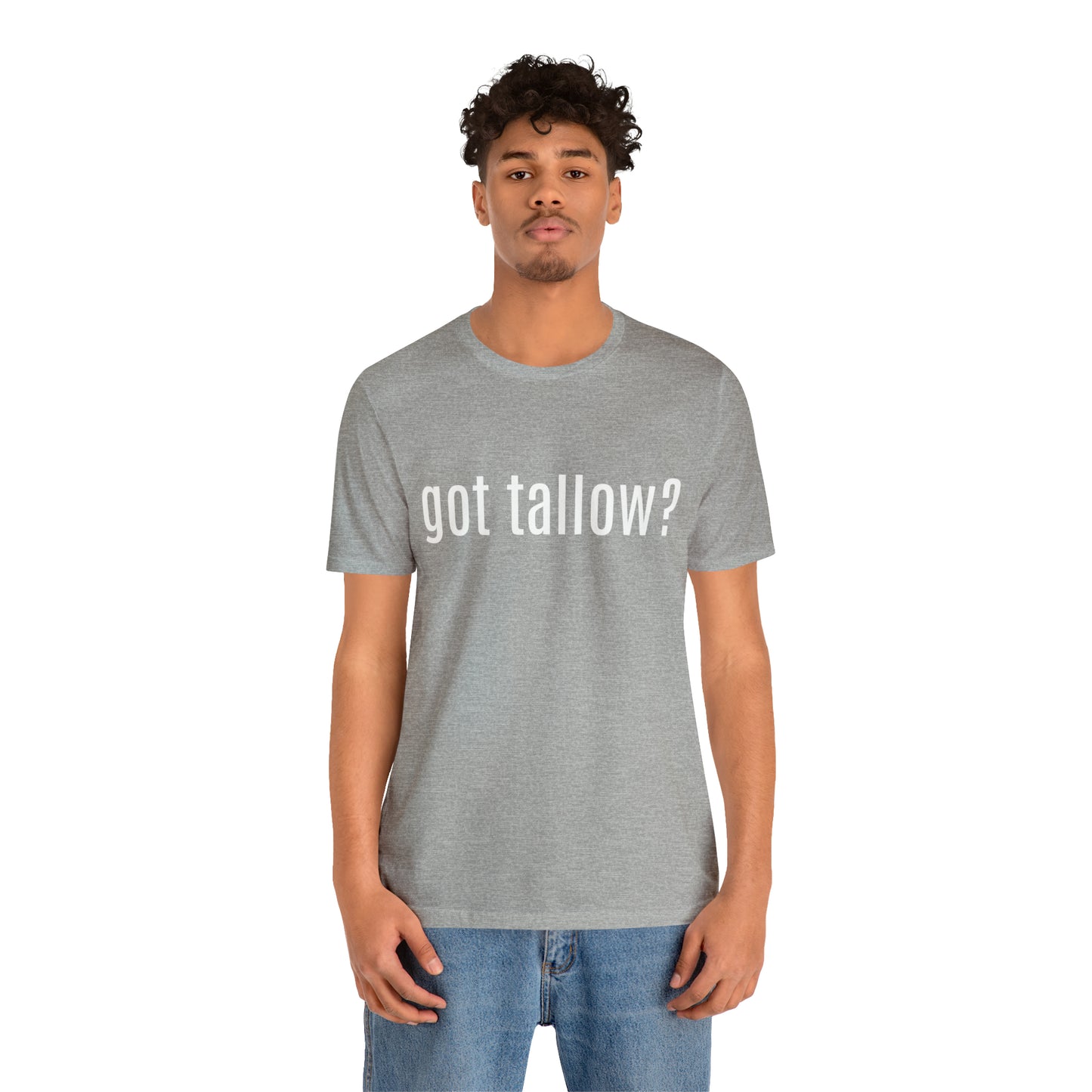 "Got Tallow?" Short Sleeve Tee