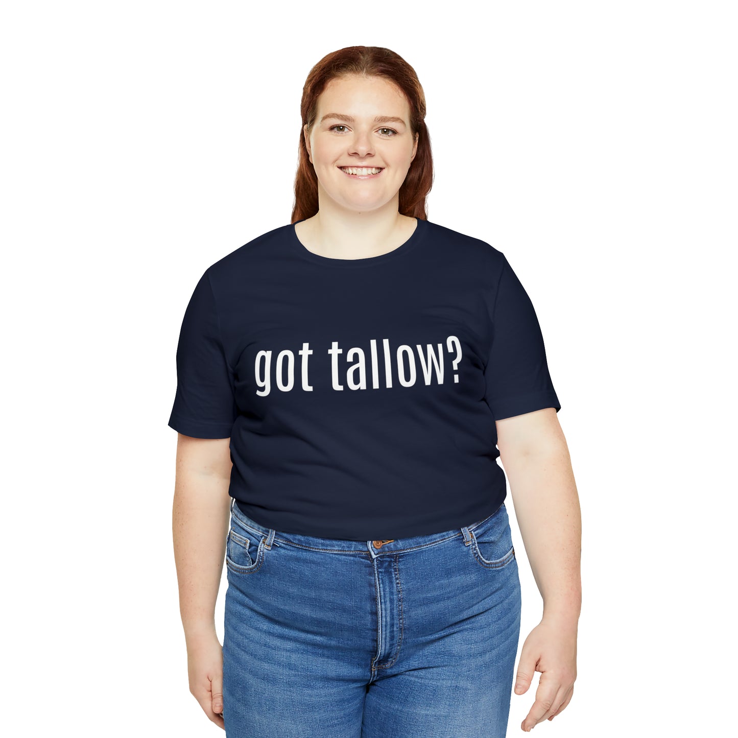 "Got Tallow?" Short Sleeve Tee