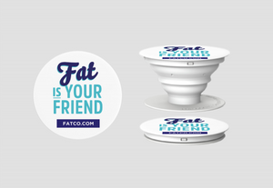 FATCO "Fat is Your Friend" logo Pop Socket phone holder stand 3 dimensional image showing it closed as well as opened